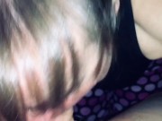 Friends mom sucking my cock and making happy noises when I cum in her mouth. Showing cum and swallow 14/16