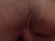 wet creamy hairy pussy close up view morning slow penetration 2/16