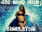 420 MindFuck Simulator 3/16