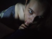 I climbed under the covers at night to the boyfriend, blowjob and dirty talk, mouthful of cum 8/16