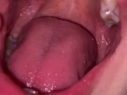 Mouth tour. Uvula and teeth  8/16