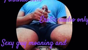 STRAIGHT MALE MOANING ORGASM WITH DIRTY TALK ( FREE AUDIO PORN )