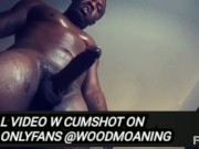 JERKING OUT A HUGE LOAD // FULL ON ONLYFANS @WOODMOANING 11/16