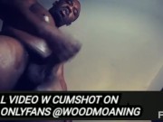 JERKING OUT A HUGE LOAD // FULL ON ONLYFANS @WOODMOANING 13/16