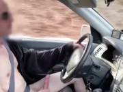 Naked driving, cock flashing, public masturbation