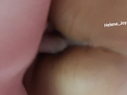 AMATEUR- Fucks Me And He Cums In My Big Ass _ Anal Crempie  Cumshot _ Helene_Joy  good pain 12/16