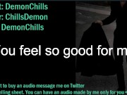 dom dirty talk audio" You feel so good for me" I came so much
