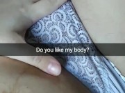 Do you like my chubby body and cheating pussy? [Cuckold. Snapchat] 3/16