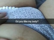 Do you like my chubby body and cheating pussy? [Cuckold. Snapchat] 6/16