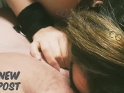 Sloppy Blowjob, Cum over My Big Tits  4/16