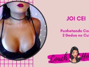 Punhetando Com 2 Dedos no Cu!| JOI CEI | Punheta Guiada | #15 15/16