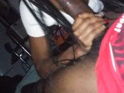 Ebony sucks me till I cum 9/16