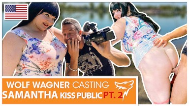 Chubby Samantha Kiss gets a good pussy pounding (Part 2)! WOLF WAGNER CASTING