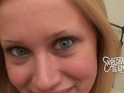 Blonde 18 yr old amateur sucks an 8 inch cock 5/16