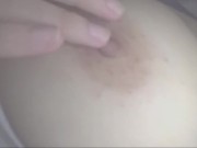 I touch my nipple and moan loudly 11/16