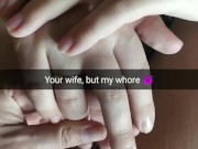Yes she is shill your wife, but same time she is my dirty whore! [Cuckold. Snapchat]