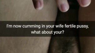 I'm filling your cheating wife pussy with my hot cum. What about you hubby? [Cuckold. Snapchat]