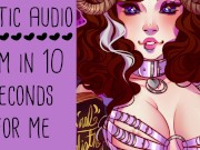 Cum in 10 Seconds - ASMR Erotic Audio MSub Orgasm Control | Domme Lady Aurality 2/16