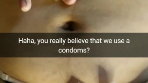 Did you really thing she use condom? Real cheating wives never use a condoms! [Cuckold. Snapchat]