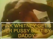 GETTING PUSSY BEAT BY DADDY 5/16