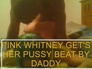 GETTING PUSSY BEAT BY DADDY 6/16