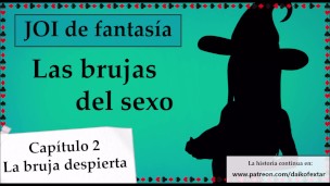 JOI mundo fantasía - Las brujas del sexo. Capitulo 2.