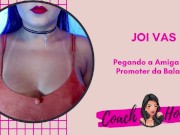 Pegando a Amiga e a Promoter da Balada Escondido! | JOIVAS | Punheta Guiada | CV # 38 16/16