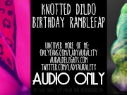 Knotted Monster Cock Dildo Ramblefap - Lady Aurality - Wet Pussy Fucking ASMR Audio Only 16/16