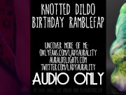 Knotted Monster Cock Dildo Ramblefap - Lady Aurality - Wet Pussy Fucking ASMR Audio Only 2/16
