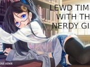 Lewd Times With The Nerdy Girl (Sound Porn) (English ASMR)