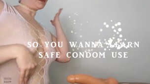 So You Wanna Learn - Safe Condom Use