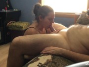 Sucking On That Thick Uncut Dick - Missy and George Blowjob and Facial 10/16