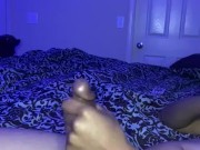 Stroking my long BBC until I explode