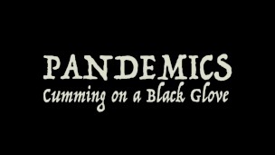 Pandemics and the Black Glove
