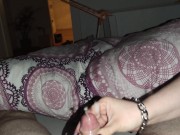 I slap his cock with my long pointy nails after a huge cumshot 9/16