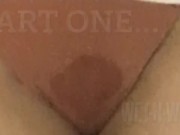 WET N WILD part ONE - creampie,lick that wet ass pussy, WAP 1/16