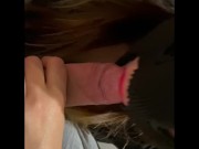 POV blowjob -  Pompino eccitante con sborrata in bocca - Amatoriale italiano 5/16