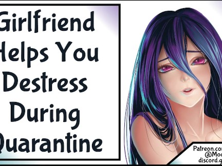 Girlfriend Helps You Destress During Quarantine Wholesome