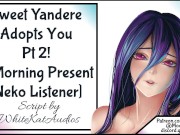 Sweet Yandere Takes You Home Pt 2 Neko Listener