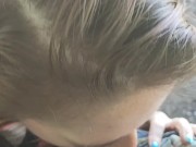 Smoking & sucking his dick in public, someone saw us 11/16