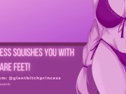 Giantess Squishes You Under Her BARE Feet! F4M Audio Roleplay