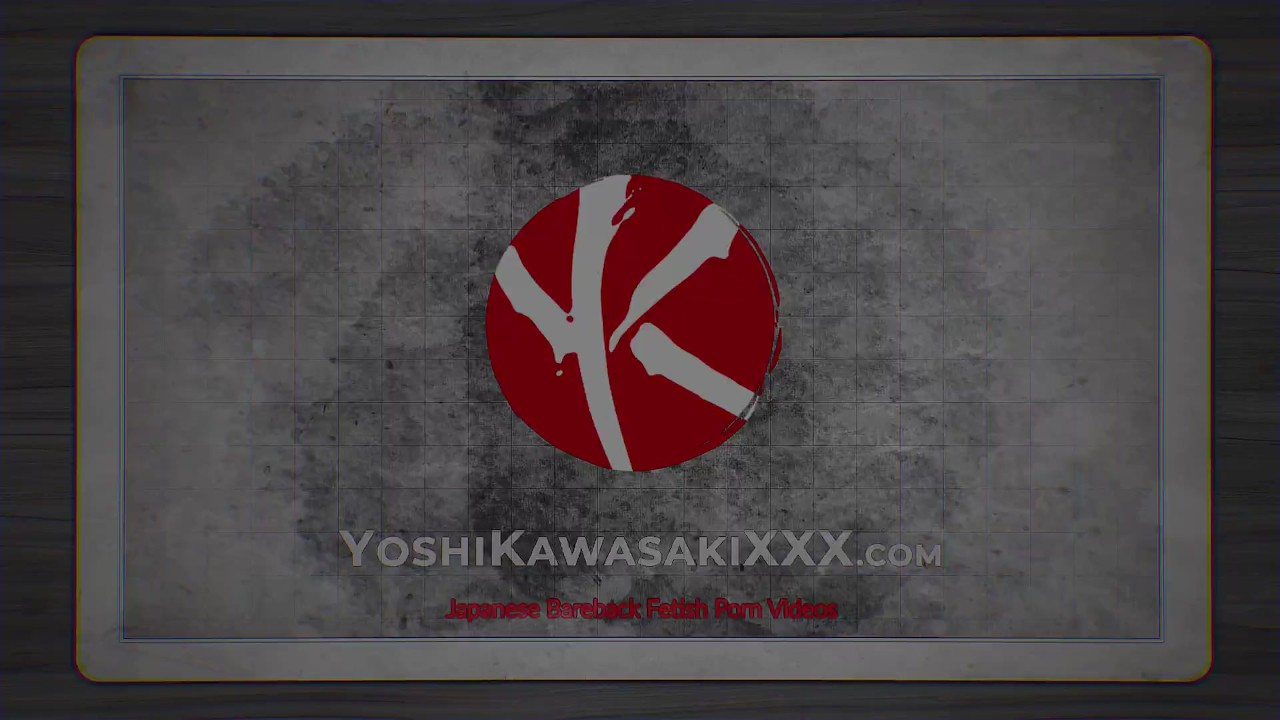 YOSHIKAWASAKIXXX - Asian Yoshi Kawasaki Receives POV Fisting - 無料セックスビデオ - RedTube