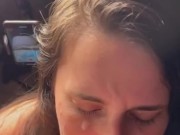 He Keeps Cumming I Keep Sucking 15/16