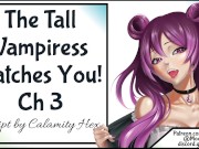 The Tall Vampiress Catches You Ch 3 13/16