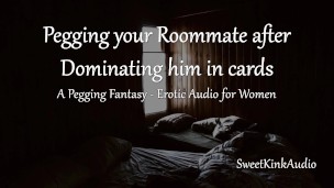[M4F] - Pegging your Roommate after Dominating him in Cards - a Pegging Fantasy - Audio for Women