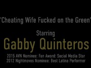 Hole In One! Naughty Mexican Housewife Gabby Quinteros Fucked On The Green! 1/16