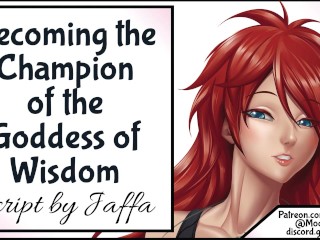 Becoming the Champion of the Goddess of Wisdom