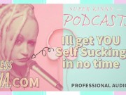 Kinky Podcast 1 Get yourself set up to Self Suck