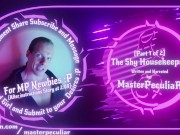 The Shy Housekeeper Part 1 of 3
