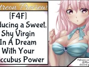F4F Seducing a Sweet, Shy Virgin In A Dream With Your Succubus Powers 16/16